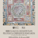 XXIX Colloquio dell'Associazione Italiana per lo Studio e la Conservazione del Mosaico (AISCOM)