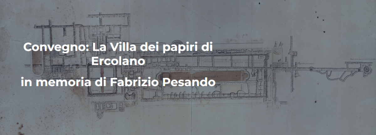 La Villa dei Papiri di Ercolano. In memoria di Fabrizio Pesando.